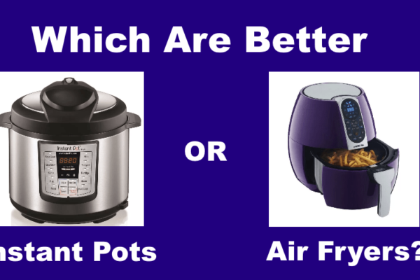 What are the differences between Instant Pots and Air Fryers