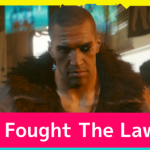 Cyberpunk 2077 I Fought the Law