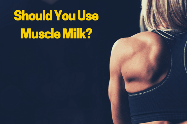 is muscle milk good for you