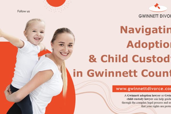 Gwinnett Child Custody Lawyer: Your Trusted Legal Partner