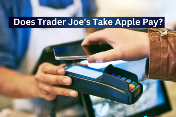 Does Trader Joe's Take Apple Pay