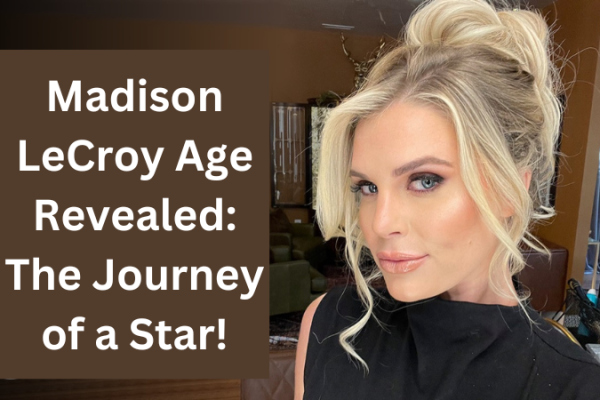 Madison LeCroy Age