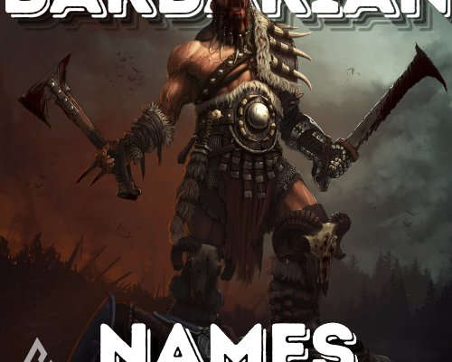 List of Barbarian Names Historical, Fantasy, Inspired by Nature