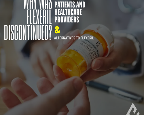 Why was Flexeril Discontinued Impact on Patients and Healthcare