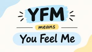 yfm meaning in text